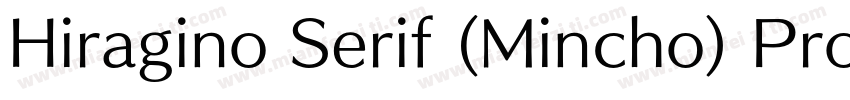 Hiragino Serif (Mincho) ProN字体转换